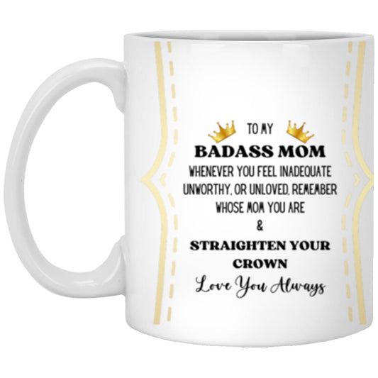 To My Badass Mom | High quality Ceramic Mug