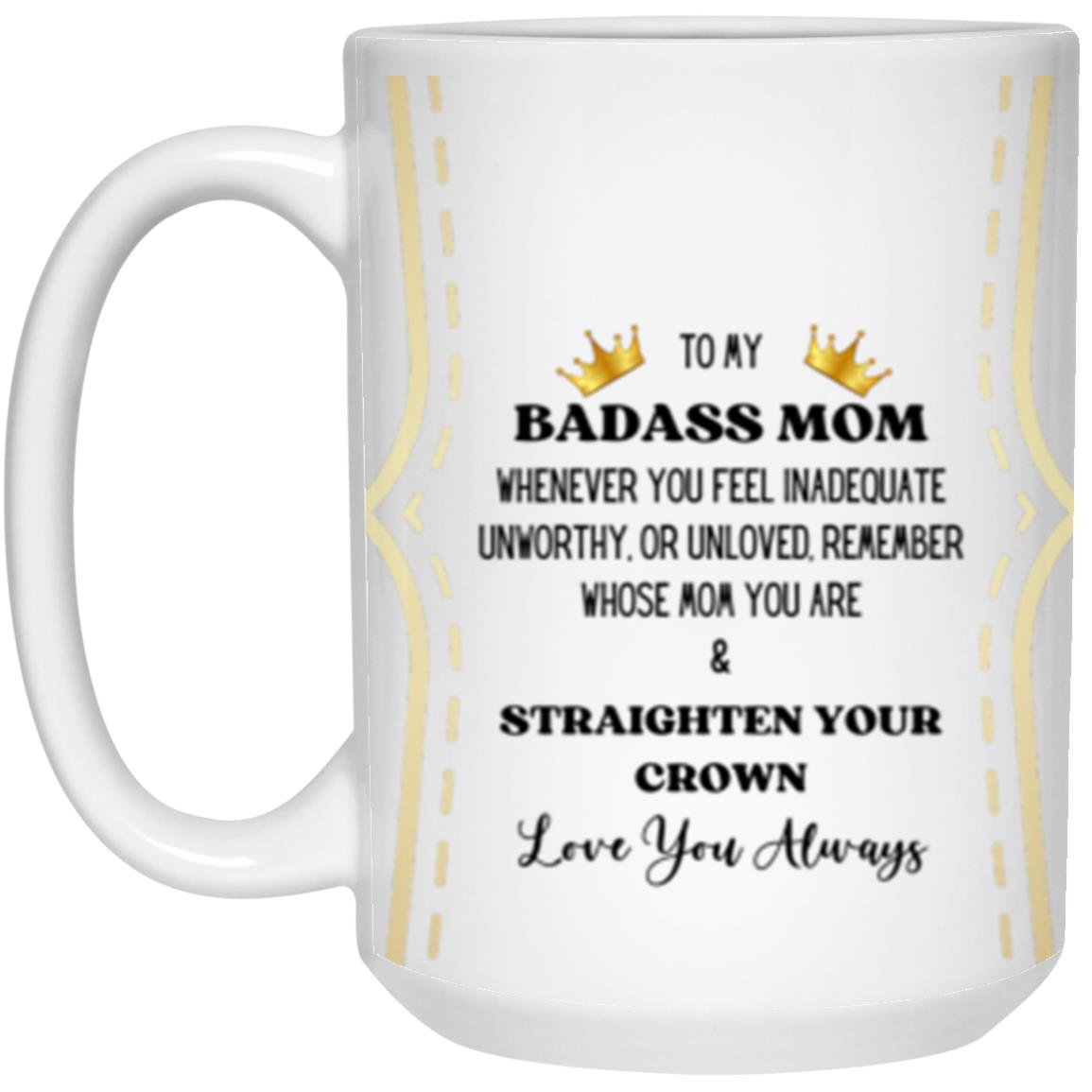 To My Badass Mom | High quality Ceramic Mug