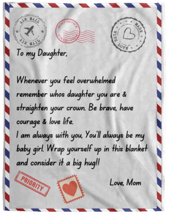 To my Daughter Whenever you feel overwhelmed remember | Silky, Cozy Blanket