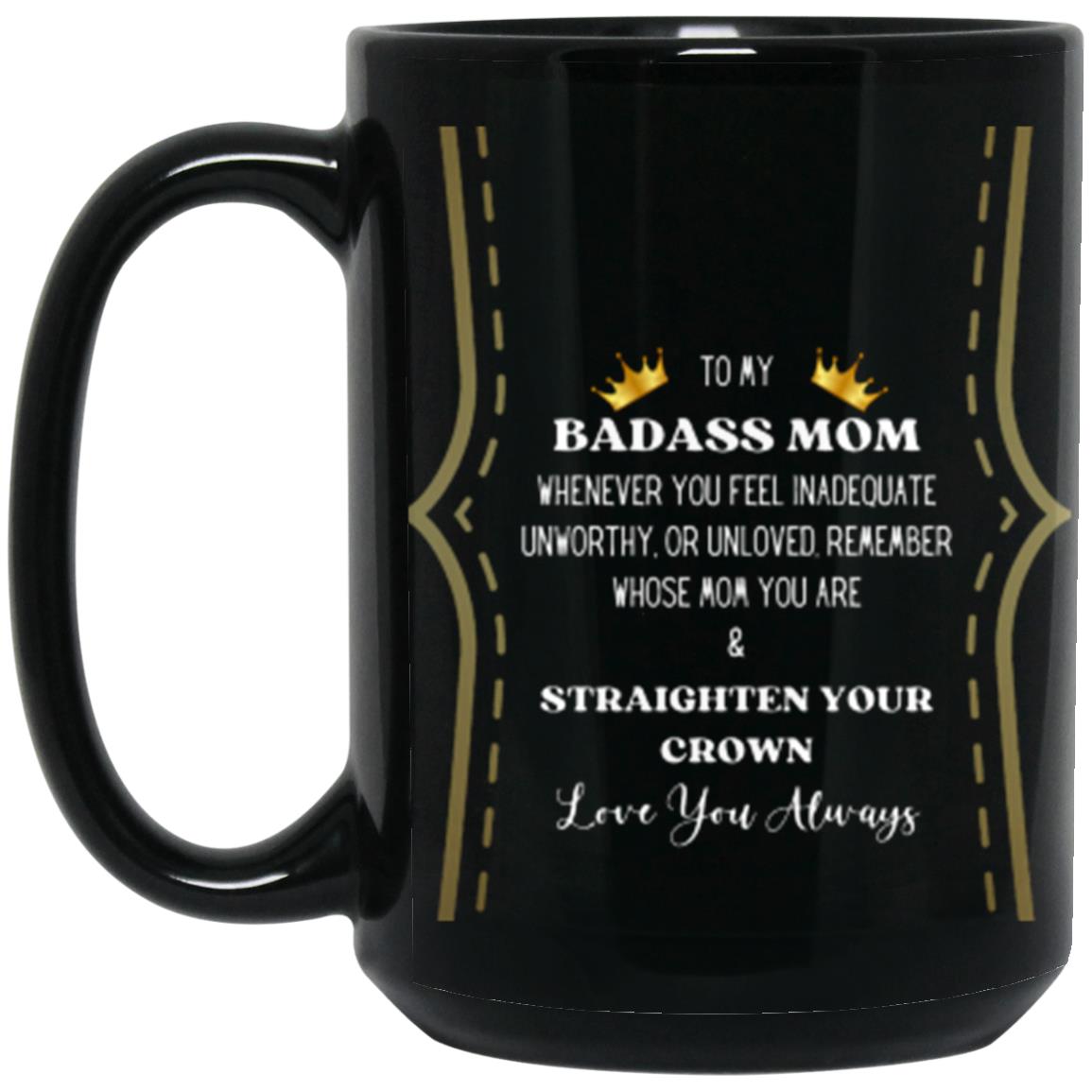 To My Badass Mom | High quality Ceramic Mug